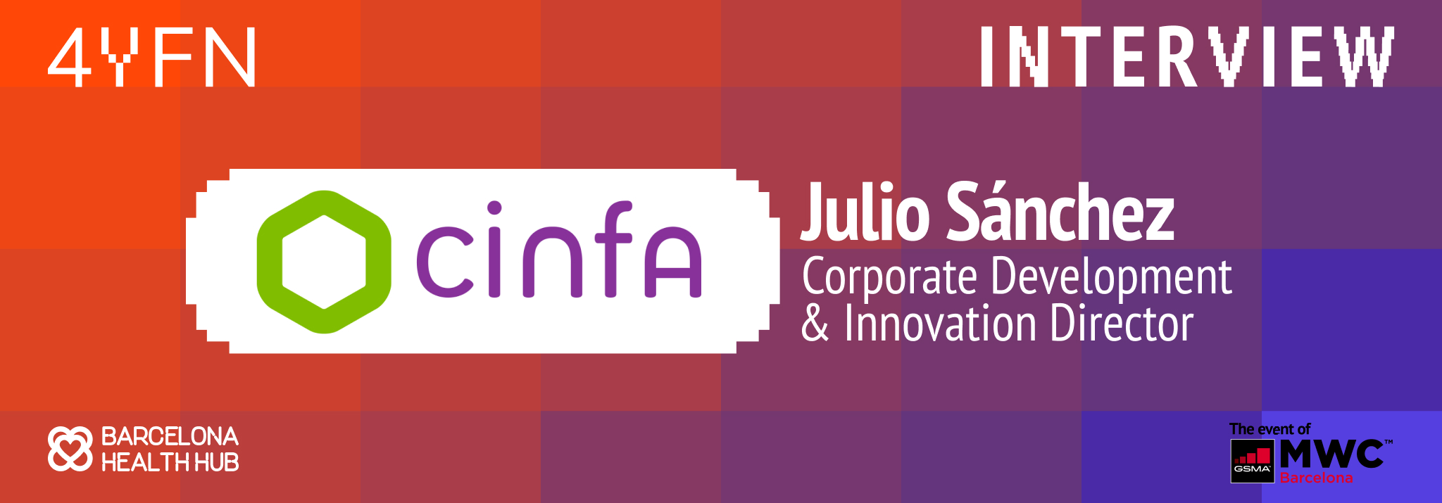 4YFN - Interview with Cinfa