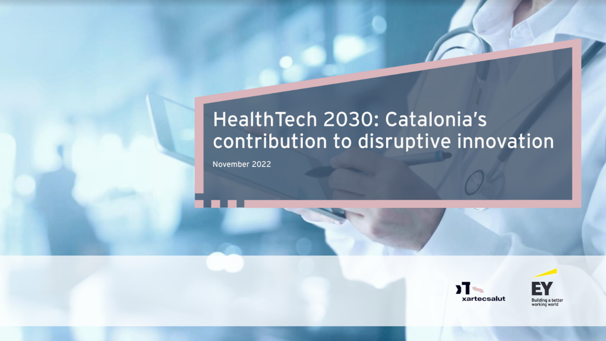 HealthTech 2030: Catalonia’s contribution to disruptive innovation - #BHHMembersInitiatives